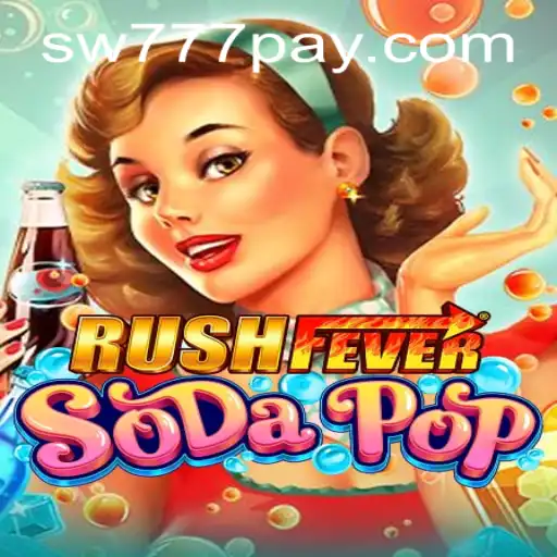 RushFeverSodaPop Unveiled: A Refreshing Spin on Mobile Gaming